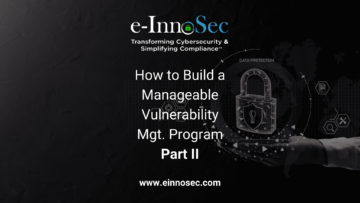 How to Build a Manageable Vulnerability Mgt. Program Part II